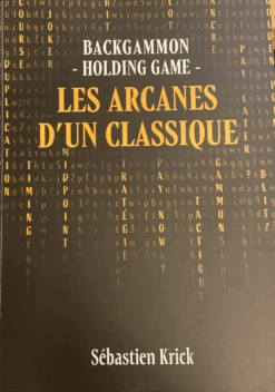 Backgammon - Holding Game - Les Arcanes D’un Classique - Sebastien Krick