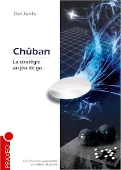 CHÛBAN - La Stratégie Au Jeu De GO